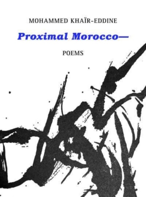 Proximal Morocco—, Paperback / softback Book