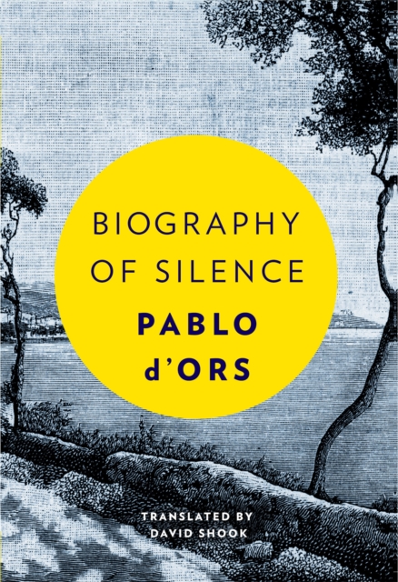 Biography of Silence : An Essay on Meditation, Hardback Book