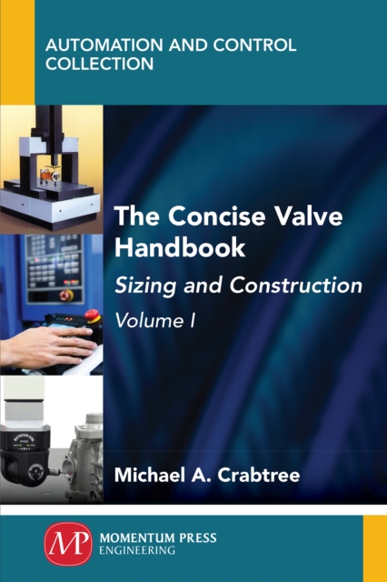 The Concise Valve Handbook, Volume I : Sizing and Construction, EPUB eBook