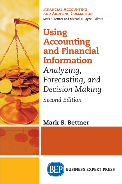 Using Accounting & Financial Information : Analyzing, Forecasting, and Decision Making, EPUB eBook