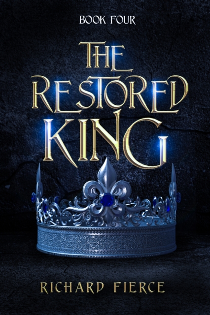 The Restored King : An Epic Fantasy Adventure, EPUB eBook