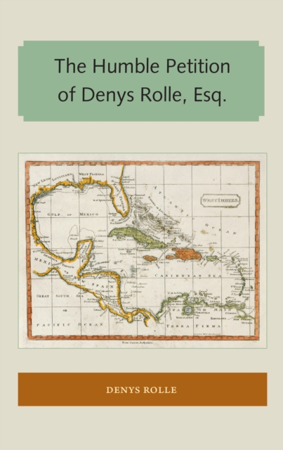 The Humble Petition of Denys Rolle, Esq., EPUB eBook