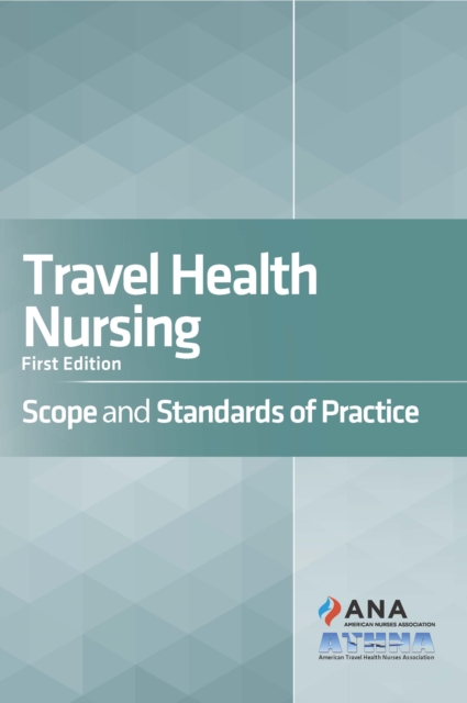 Travel Health Nursing : Scope and Standards of Practice, 1st Edition, EPUB eBook