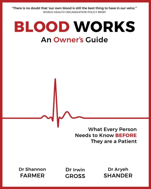 Blood Works: An Owner's Guide : What Every Person Needs to Know BEFORE They Are a Patient, EPUB eBook