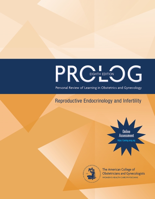 PROLOG: Reproductive Endocrinology &amp; Infertility, Eighth Edition, EPUB eBook