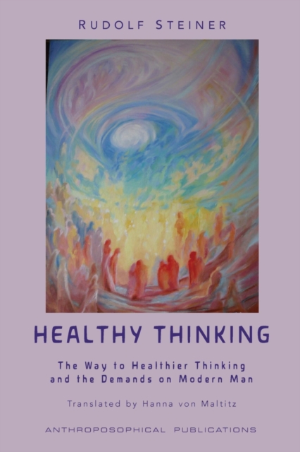 Healthy Thinking : The Way to Healthier Thinking in the Demands on Modern Man, EPUB eBook