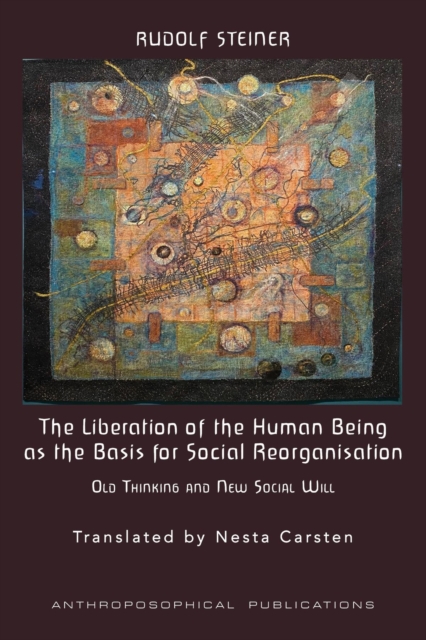 The Liberation of the Human Being as the Basis for Social Reorganisation : Old Thinking and New Social Will, EPUB eBook