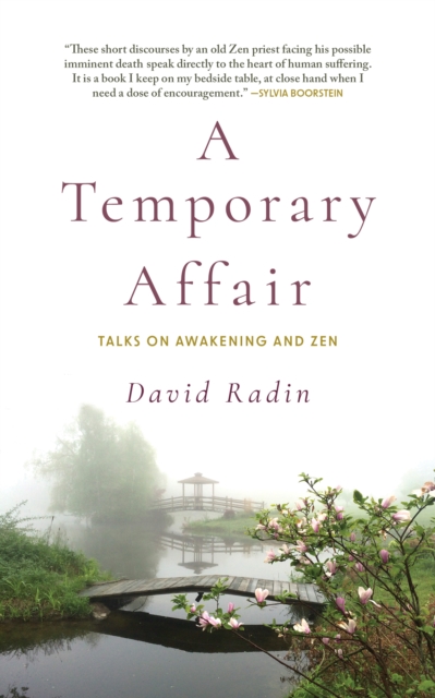 A Temporary Affair : Talks on Awakening and Zen, Paperback / softback Book