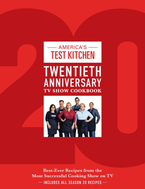 America's Test Kitchen Twentieth Anniversary TV Show Cookbook, EPUB eBook