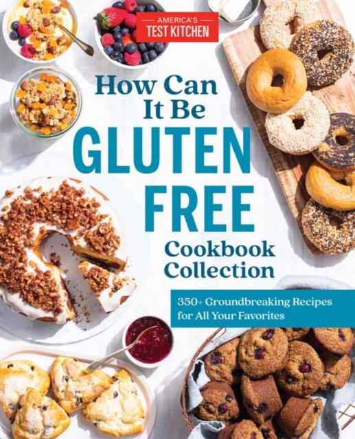 How Can It Be Gluten Free Cookbook Collection : 350+ Groundbreaking Recipes for All Your Favorites, Hardback Book