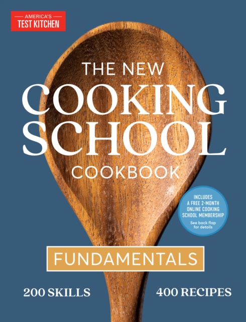 The New Cooking School Cookbook : Fundamentals, Hardback Book