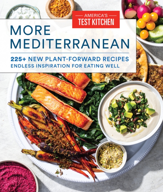 More Mediterranean : 225+ New Plant-Forward Recipes Endless Inspiration for Eating Well, Paperback / softback Book