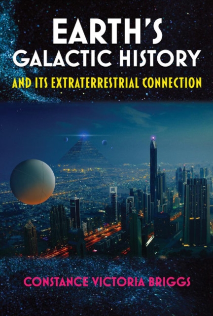 Earth'S Galactic History and its Extraterrestrial Connection, Paperback / softback Book