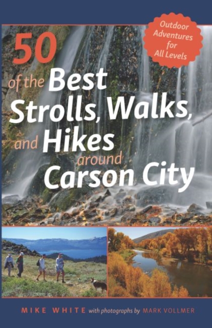 50 of the Best Strolls, Walks, and Hikes Around Carson City, EPUB eBook
