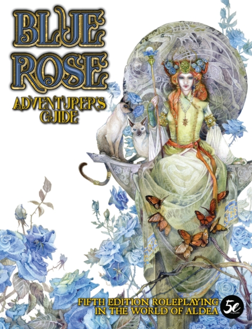 Blue Rose Adventurer's Guide : Aldea in 5th Edition, Game Book