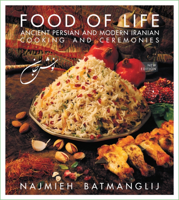 Food of Life: Ancient Persian and Modern Iranian Cooking and Ceremonies, EPUB eBook