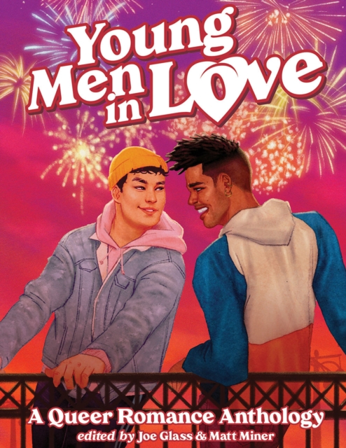 Young Men in Love : A Queer Romance Anthology, Paperback / softback Book