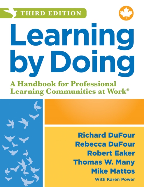 Learning by Doing :  A Handbook for Professional Learning Communities at Work(R), Third Edition, Canadian Version (An action guide for creating high-performing PLCs in Canadian schools and districts), EPUB eBook