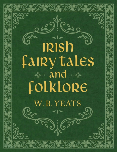Irish Fairy Tales and Folklore, Hardback Book