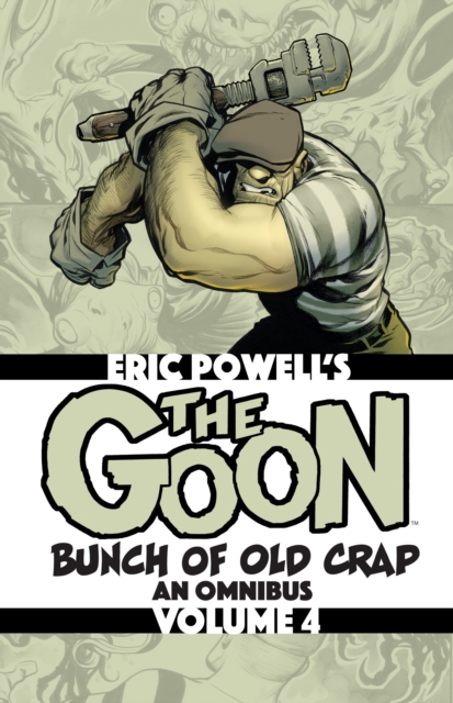 The Goon: Bunch of Old Crap Volume 4: An Omnibus, Paperback / softback Book