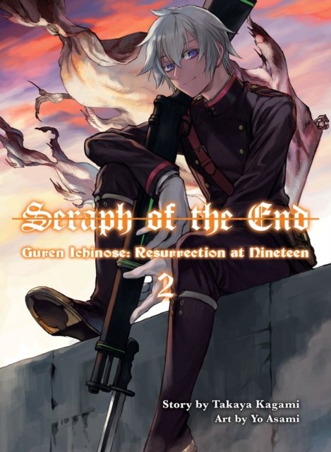 Seraph Of The End: Guren Ichinose, Resurrection At Nineteen, Volume 2, Paperback / softback Book