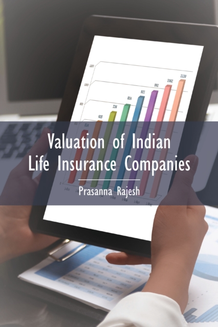 Valuation of Indian Life Insurance Companies : Demystifying the Published Accounting and Actuarial Public Disclosures, EPUB eBook
