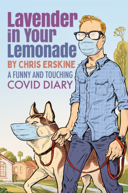 Lavender in Your Lemonade: A Funny and Touching COVID Diary, EPUB eBook
