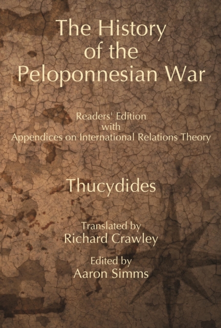 The History of the Peloponnesian War : Readers' Edition, with Appendices on International Relations Theory, EPUB eBook