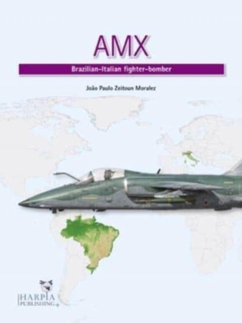 Amx : Brazilian-Italian Fighter-Bomber, Paperback / softback Book