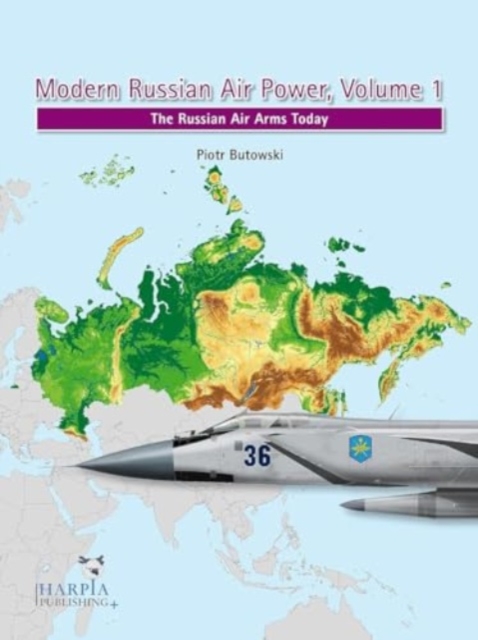 Modern Russian Air Power, Volume 1 : The Russian Air Arms Today, Paperback / softback Book