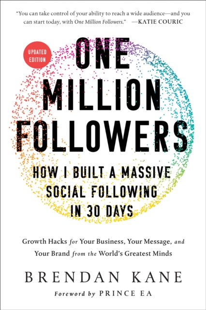 One Million Followers, Updated Edition : How I Built a Massive Social Following in 30 Days, Hardback Book