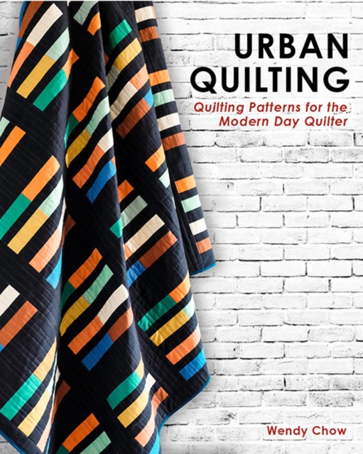 Urban Quilting : Quilt Patterns for the Modern-Day Home, Hardback Book
