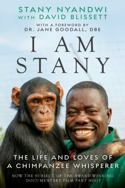 The Chimpanzee Whisperer : A Life of Love and Loss, Compassion and Conservation, Hardback Book