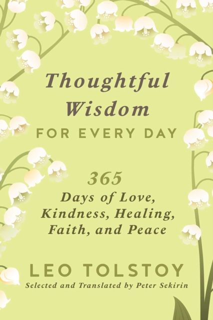 Thoughtful Wisdom for Every Day : 365 Days of Love, Kindness, Healing, Faith, and Peace, EPUB eBook