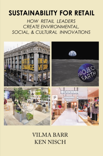 Sustainability for Retail : How Retail Leaders Create Environmental, Social, & Cultural Innovations, EPUB eBook
