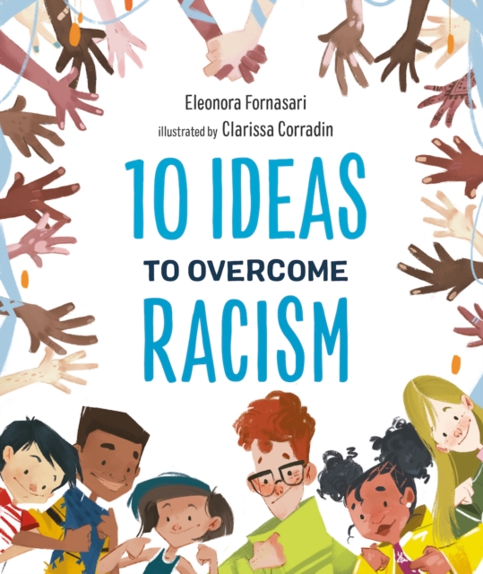 10 Ideas to Overcome Racism, Hardback Book