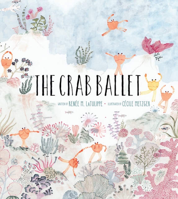 The Crab Ballet, Hardback Book