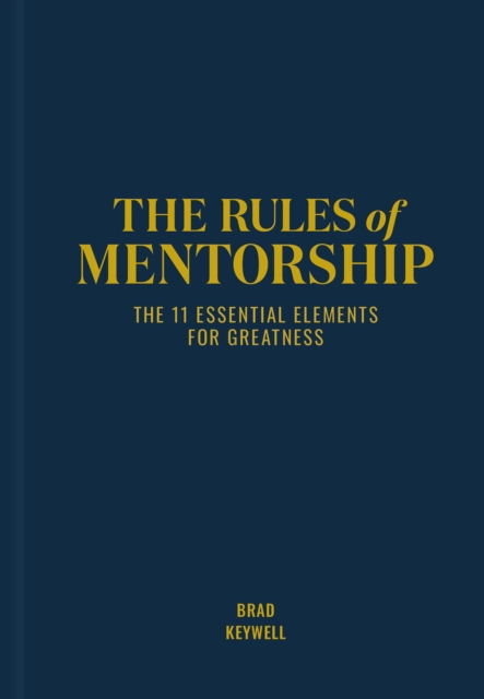 The Gift of Mentorship : Lessons from My Mentor, Sam Zell, Hardback Book