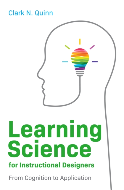 Learning Science for Instructional Designers : From Cognition to Application, EPUB eBook