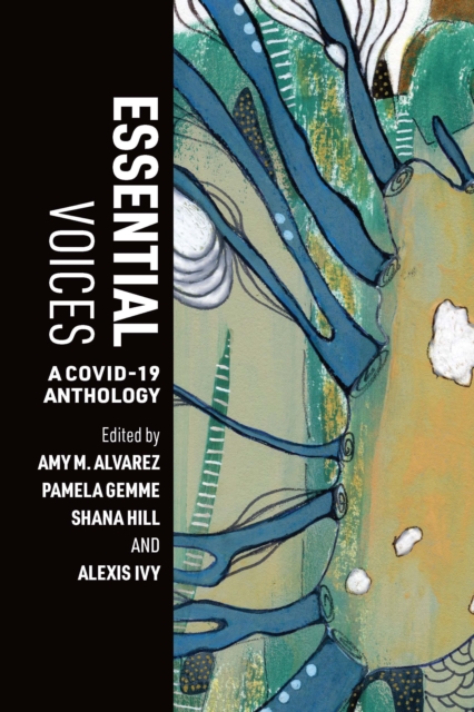 Essential Voices : A COVID-19 Anthology, EPUB eBook
