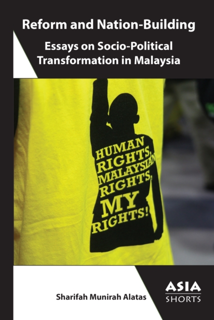 Reform and Nation-Building : Essays on Socio-Political Transformation in Malaysia, EPUB eBook