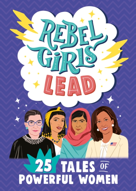 Rebel Girls Lead: 25 Tales of Powerful Women, Paperback / softback Book