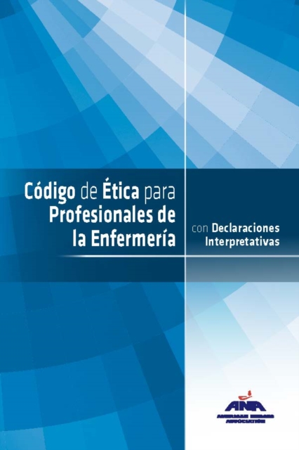 Codigo de Etica para Profesionales de la Enfermeria con Declaraciones Interpretativas, EPUB eBook