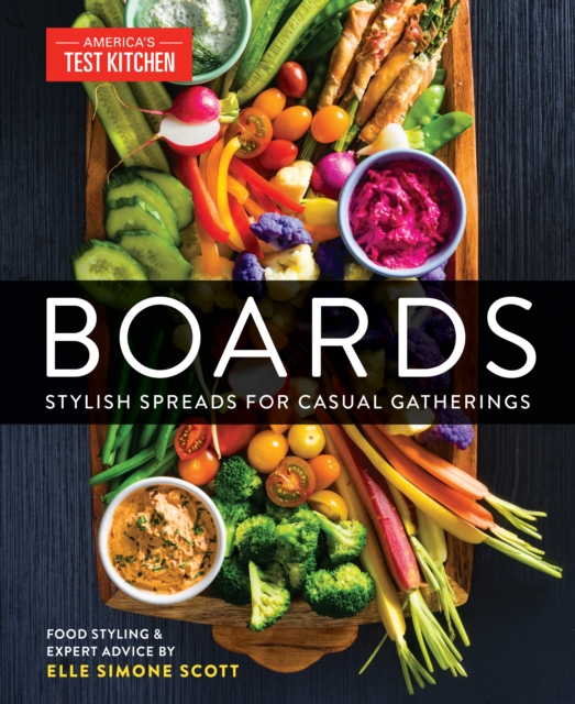 Boards : Tips to Create Stylish Spreads for Casual Gatherings, Hardback Book
