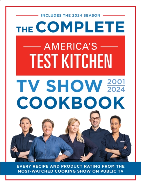 Complete America's Test Kitchen TV Show Cookbook 2001-2024, EPUB eBook