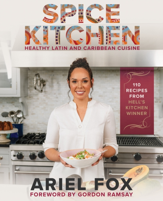 Spice Kitchen: Healthy Latin And Caribbean Cuisine, Hardback Book