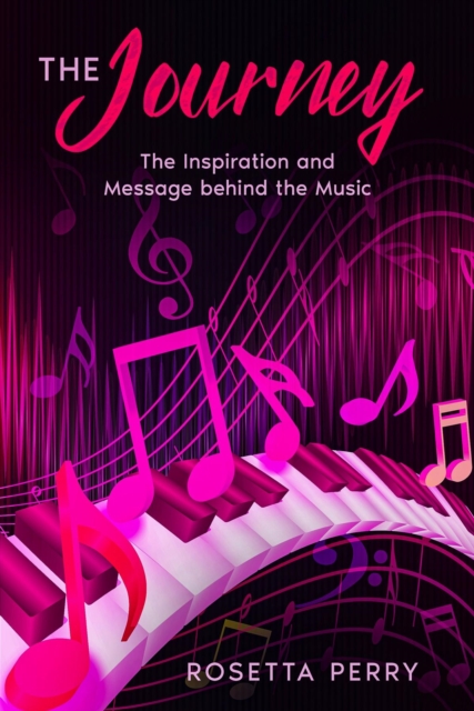 The Journey : The Inspiration and Message Behind the Music, EPUB eBook