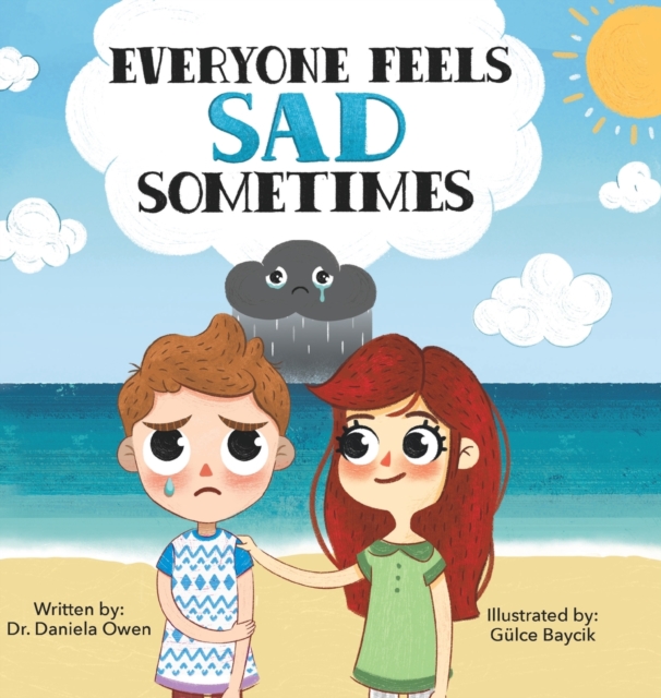 Everyone Feels Sad Sometimes, Hardback Book