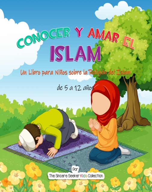 Conocer y Amar el Islam : Un Libro para Ninos sobre la Religion del Islam, EPUB eBook
