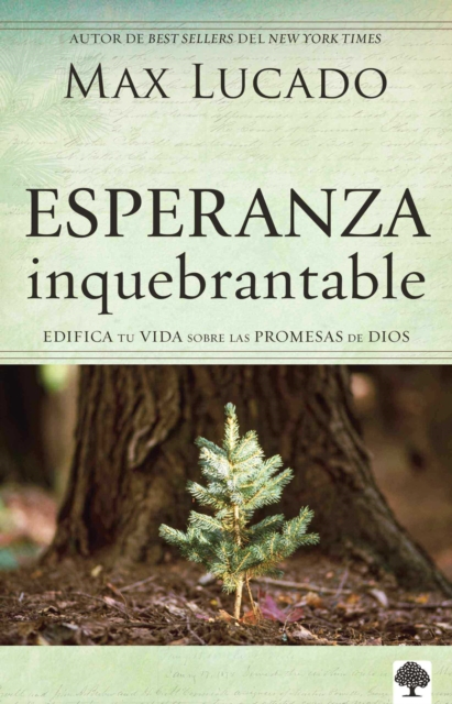 Esperanza inquebrantable : Edifica tu vida sobre las promesas de Dios., EPUB eBook